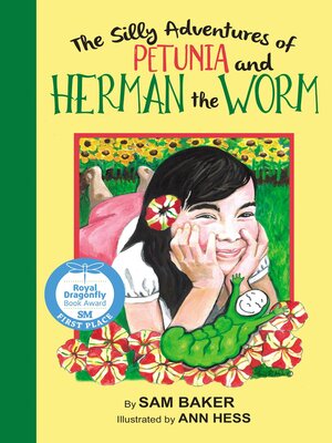 cover image of The Silly Adventures of Petunia and Herman the Worm